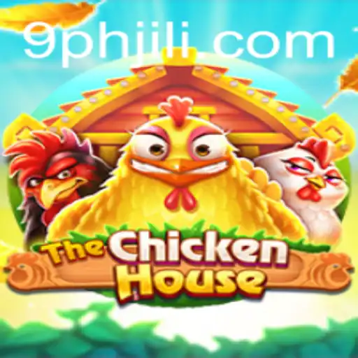 TheChickenHouse: A New Era in Gaming with 9PH Strategy